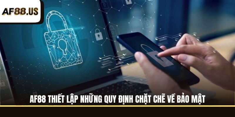 Tổng quan về chính sách bảo mật AF88