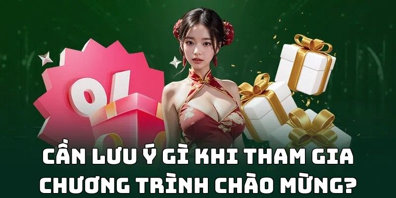 Cần lưu ý gì khi tham gia chương trình chào mừng?