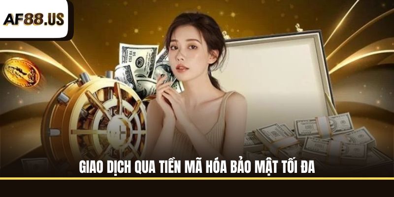 Giao dịch qua tiền mã hóa bảo mật tối đa