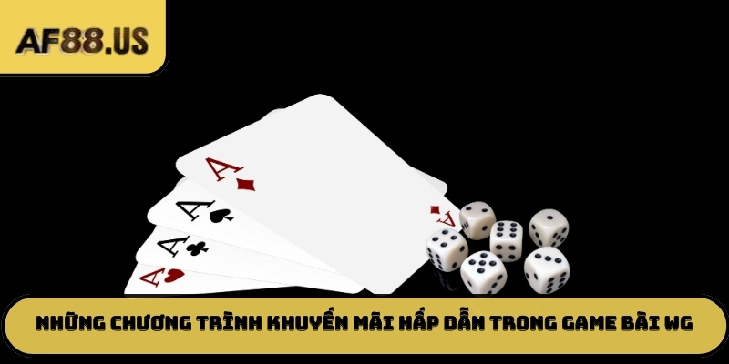 Những chương trình khuyến mãi hấp dẫn trong game bài WG