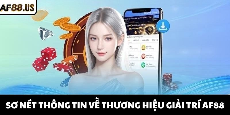 Sơ lược vài nét thông tin về thương hiệu giải trí đình đám