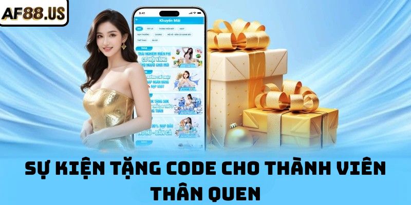 Sự kiện tặng code cho thành viên thân quen
