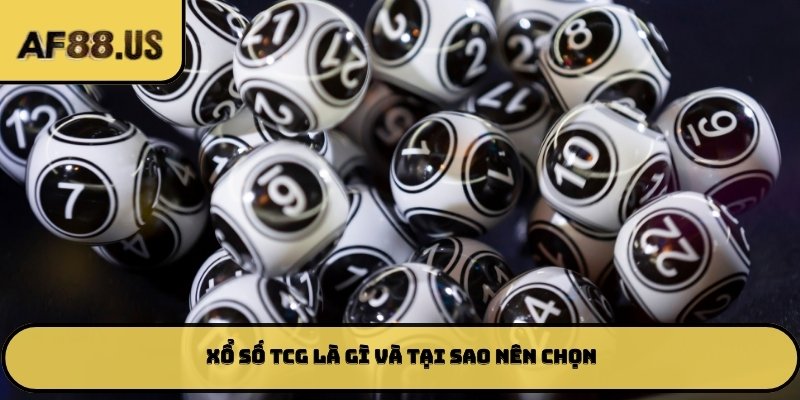 Xổ số TCG là gì và tại sao nên chọn